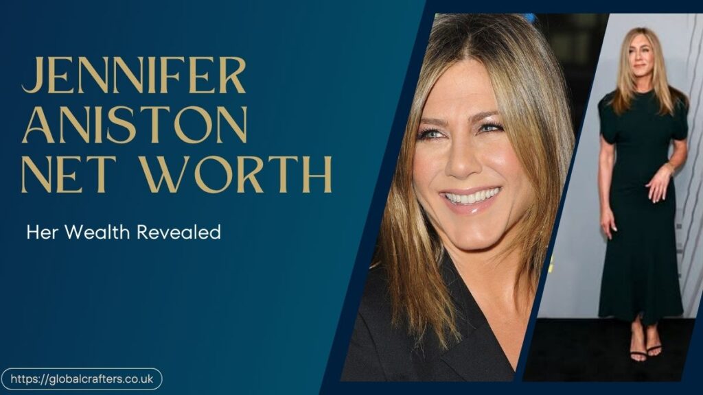 Jennifer Aniston net worth and wealth revealed in a celebrity news feature