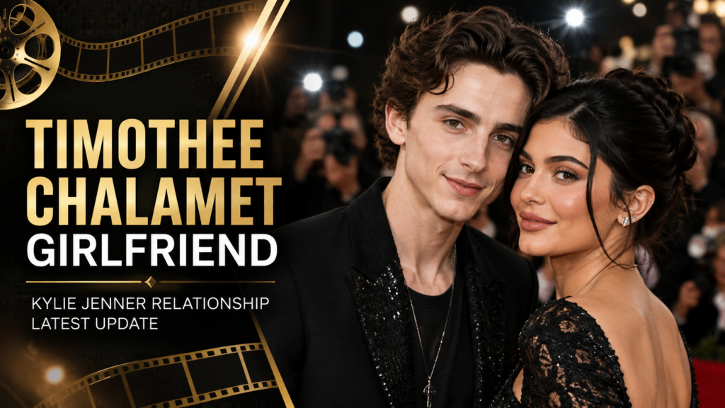 timothee chalamet girlfriend