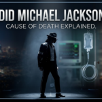How Did Michael Jackson Die? Cause of death and final days explained